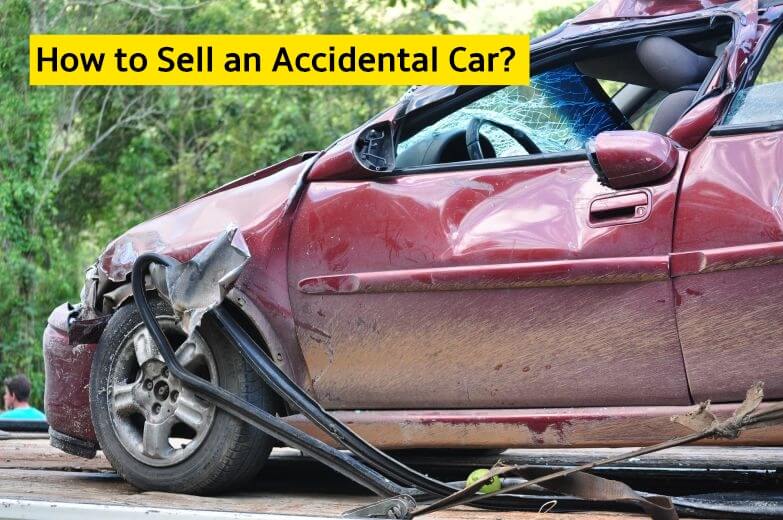 How To Sell An Accidental Car